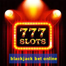 blackjack bet online