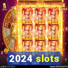 2024 slots