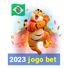 2023 jogo bet