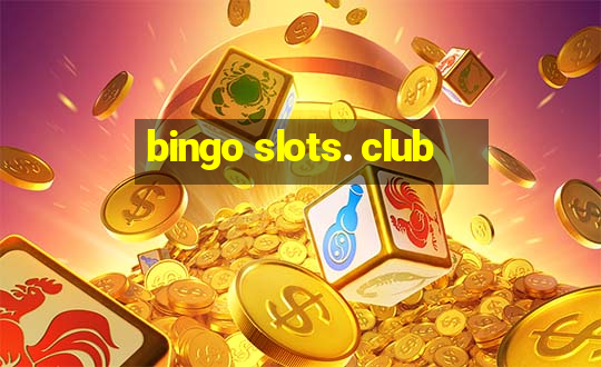 bingo slots. club