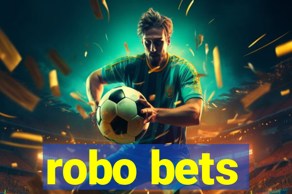 robo bets