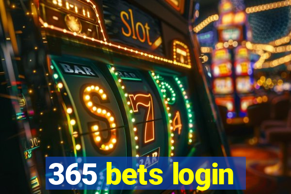 365 bets login