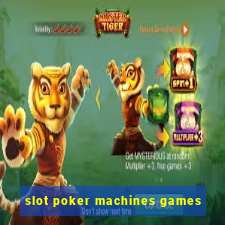 slot poker machines games