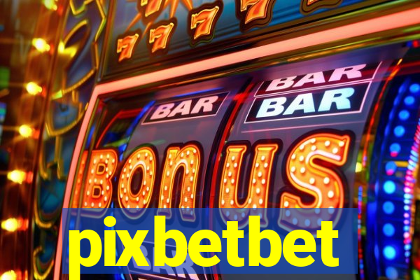 pixbetbet