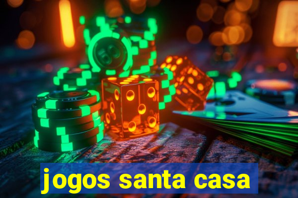 jogos santa casa