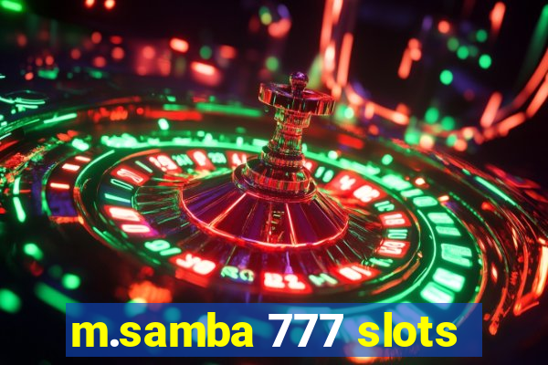 m.samba 777 slots