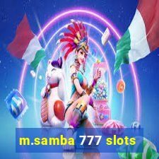 m.samba 777 slots