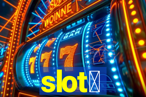 slot、