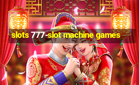 slots 777-slot machine games