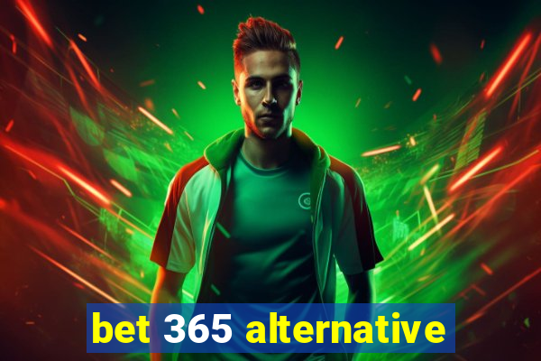 bet 365 alternative