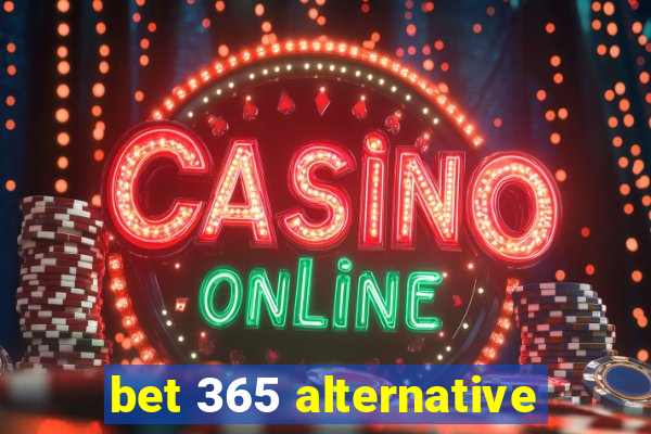 bet 365 alternative