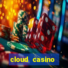 cloud casino welcome bonus