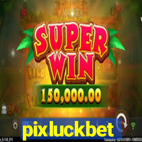 pixluckbet