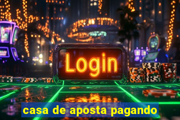 casa de aposta pagando