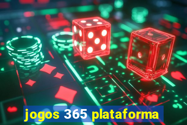 jogos 365 plataforma