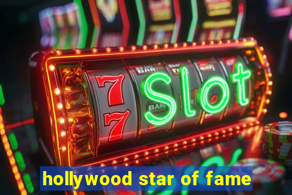 hollywood star of fame