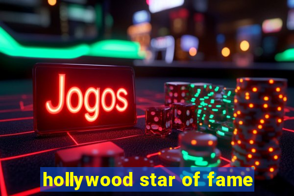 hollywood star of fame