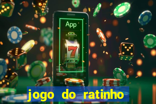 jogo do ratinho para ganhar dinheiro