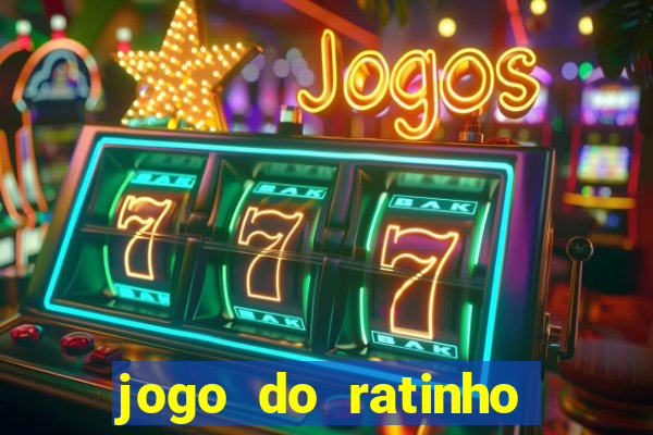 jogo do ratinho para ganhar dinheiro