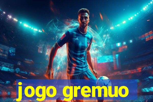 jogo gremuo