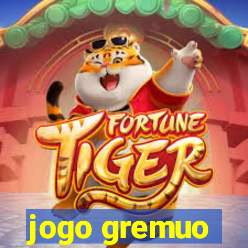 jogo gremuo