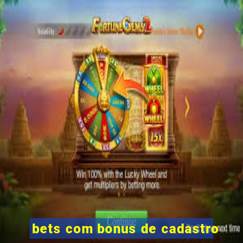 bets com bonus de cadastro