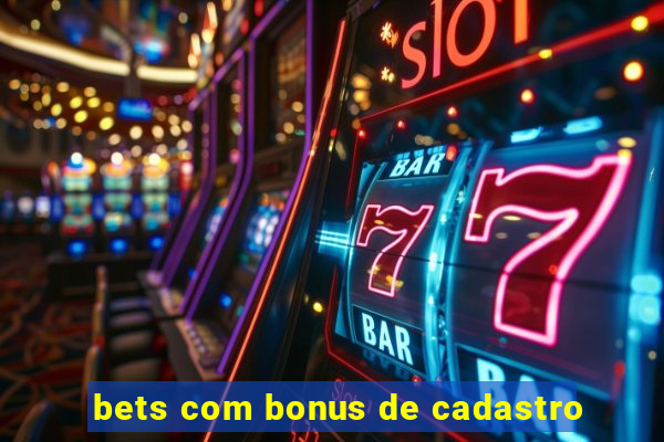 bets com bonus de cadastro