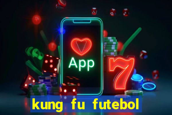 kung fu futebol clube download dublado