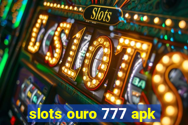 slots ouro 777 apk