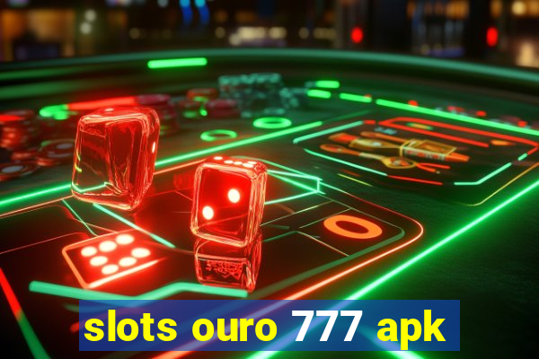 slots ouro 777 apk