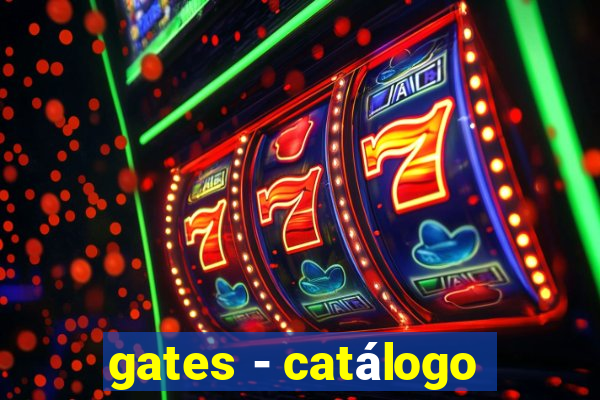 gates - catálogo