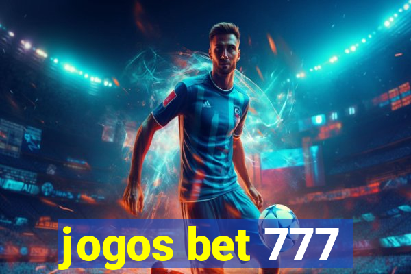 jogos bet 777