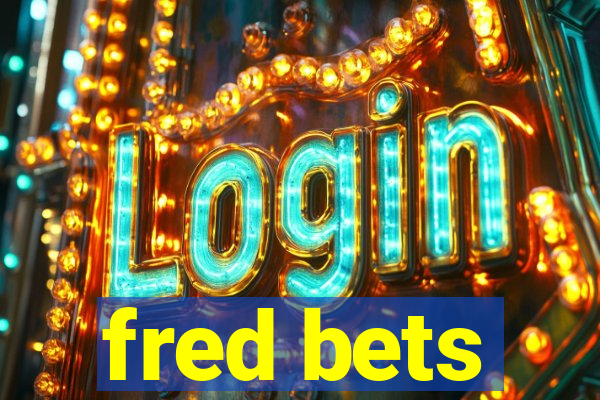 fred bets