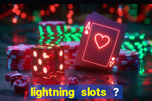 lightning slots ? cash casino