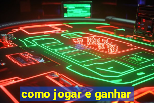 como jogar e ganhar