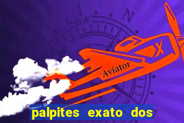 palpites exato dos jogos de hoje