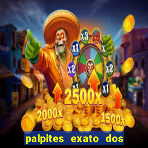 palpites exato dos jogos de hoje