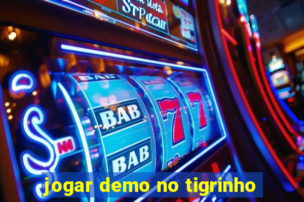 jogar demo no tigrinho