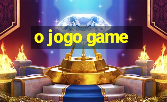 o jogo game