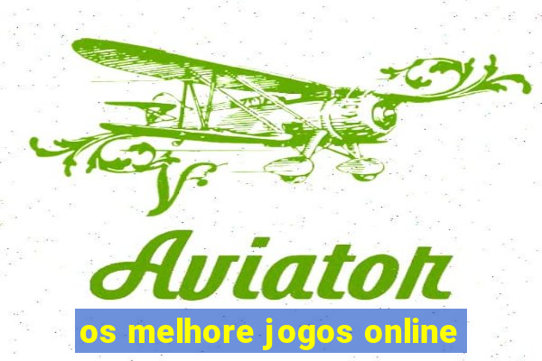 os melhore jogos online