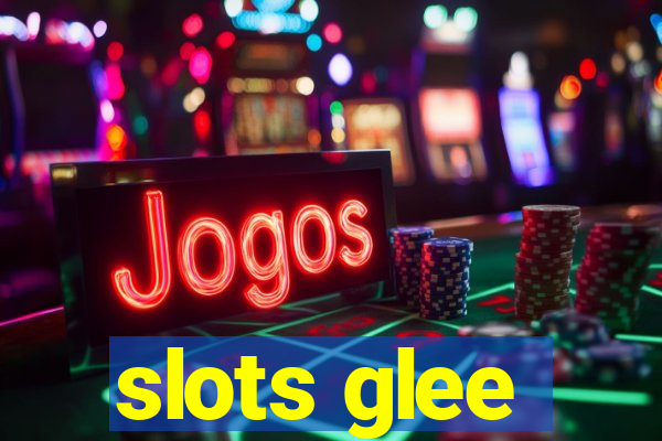 slots glee