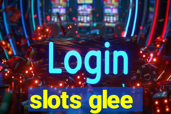 slots glee