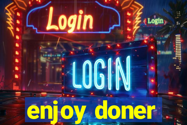 enjoy doner