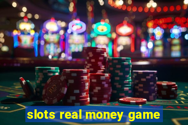 slots real money game