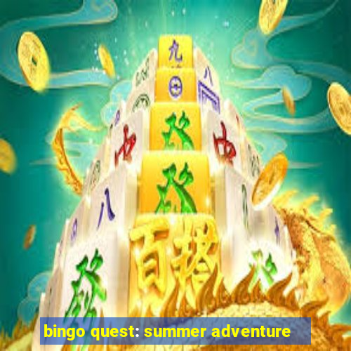 bingo quest: summer adventure