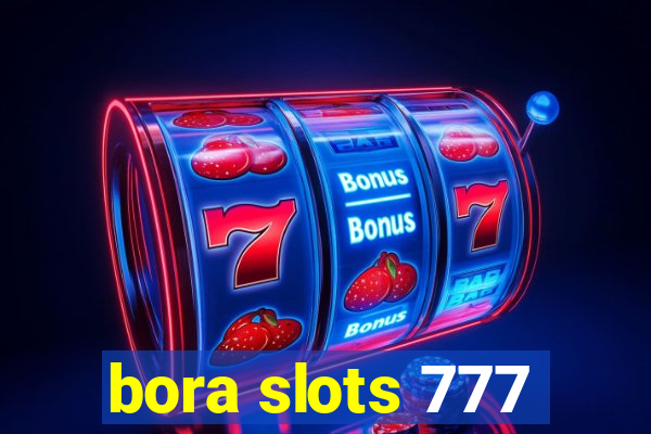 bora slots 777