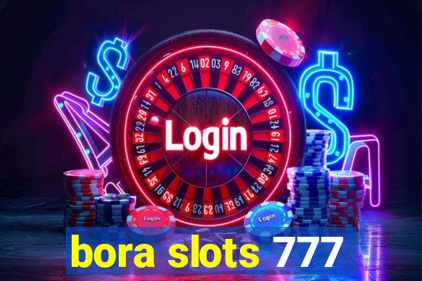 bora slots 777