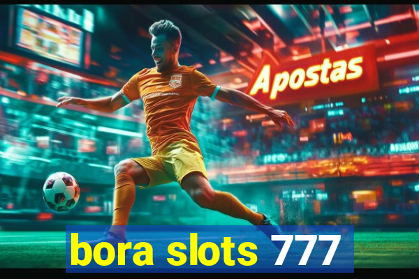 bora slots 777