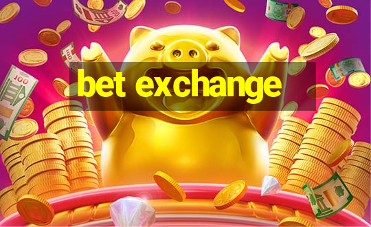 bet exchange