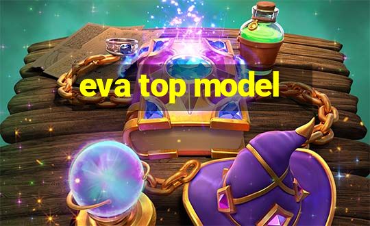 eva top model